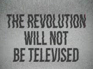 The (Marketing) revolution will not be televised