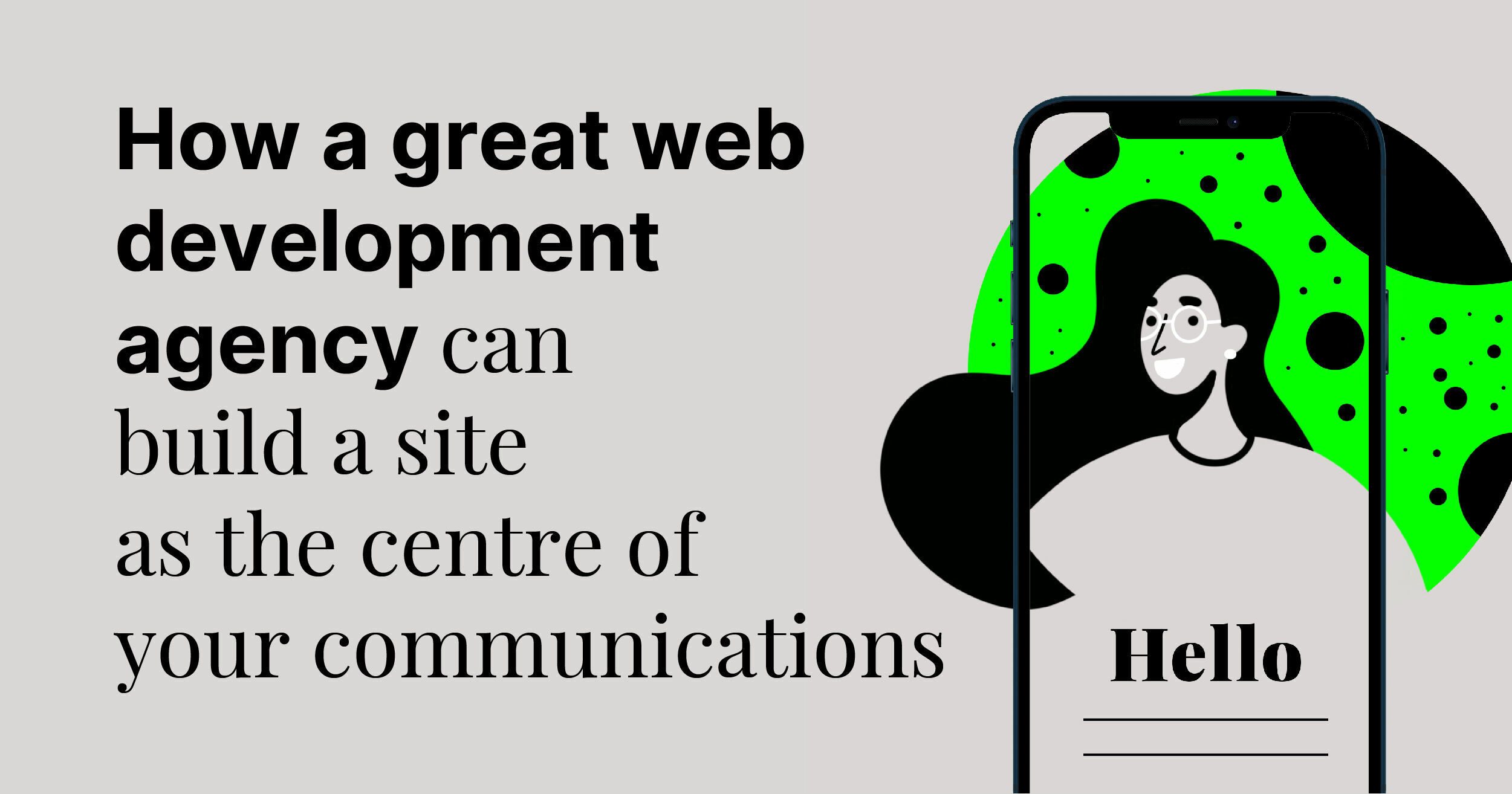 How a great web development agency can build a site as the centre of ...