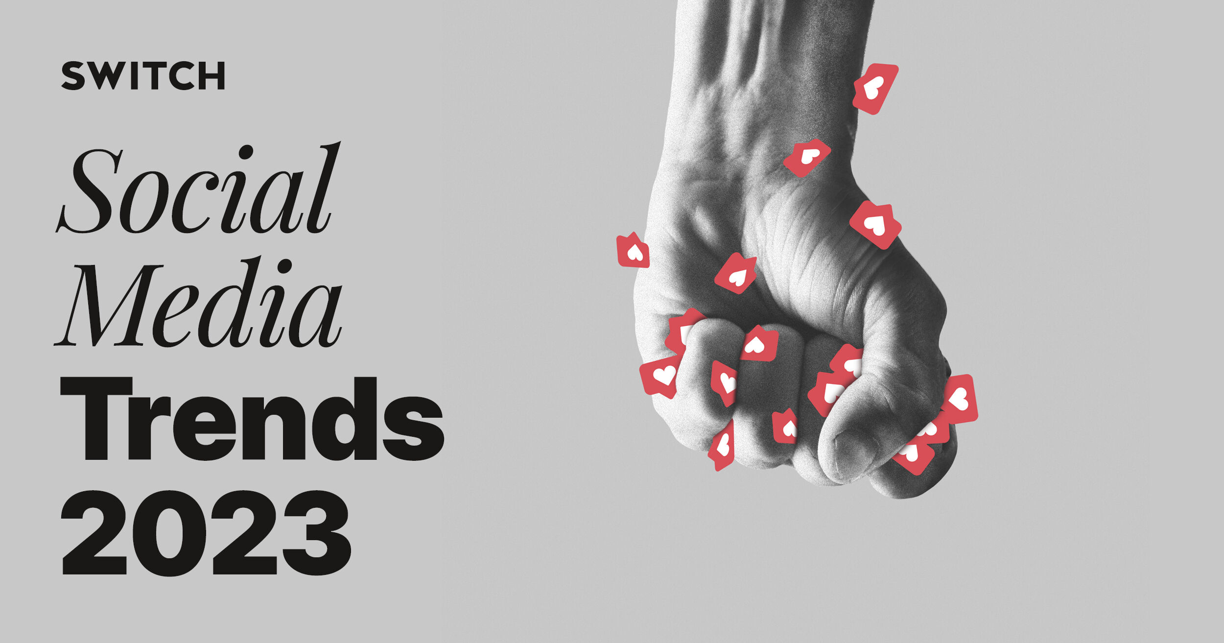 Social media Trends 2023 - Switch - Digital & Brand