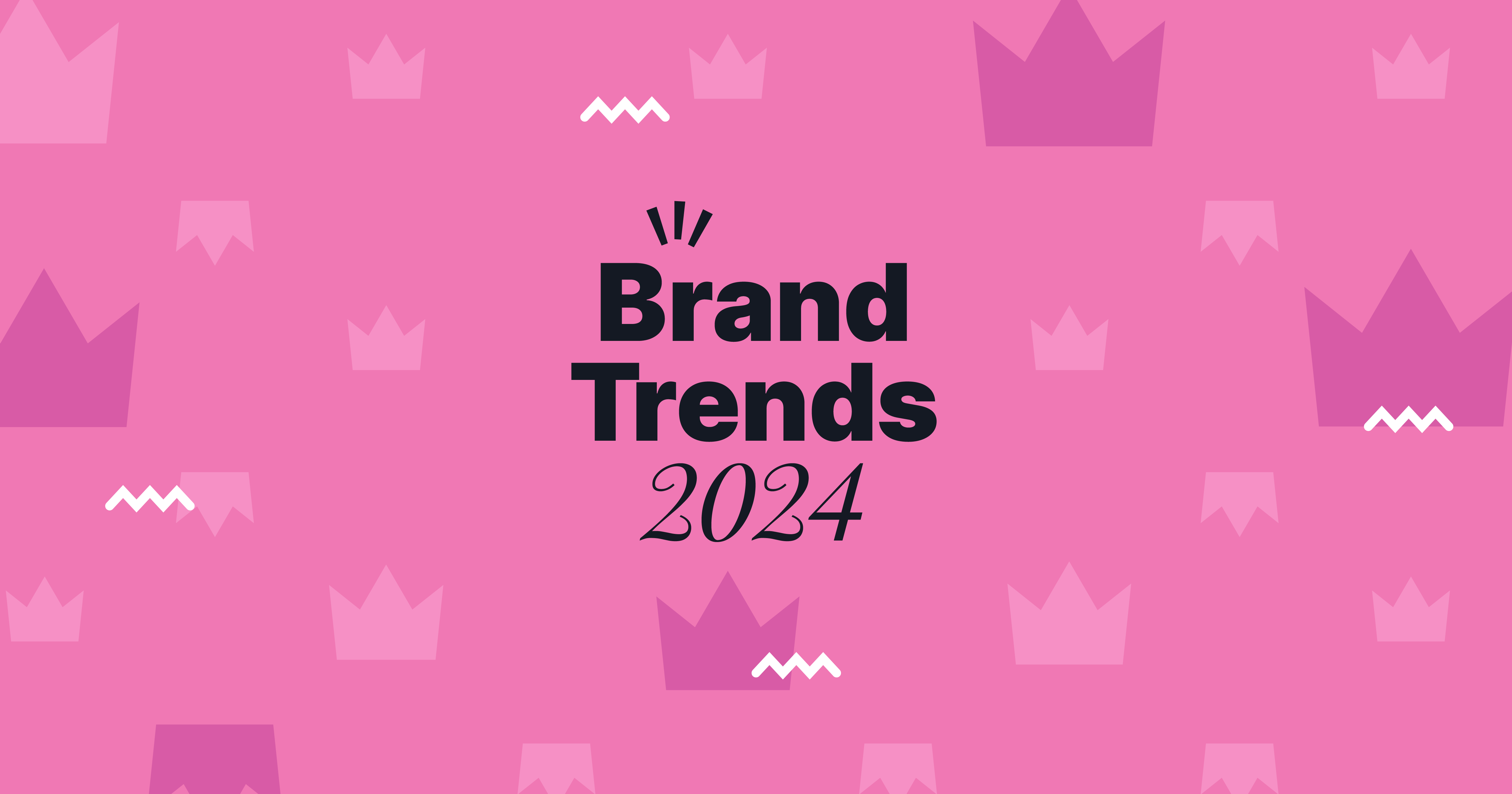 Brand Trends 2024 Switch Digital Brand Brand Trends 2024 Switch Digital Brand