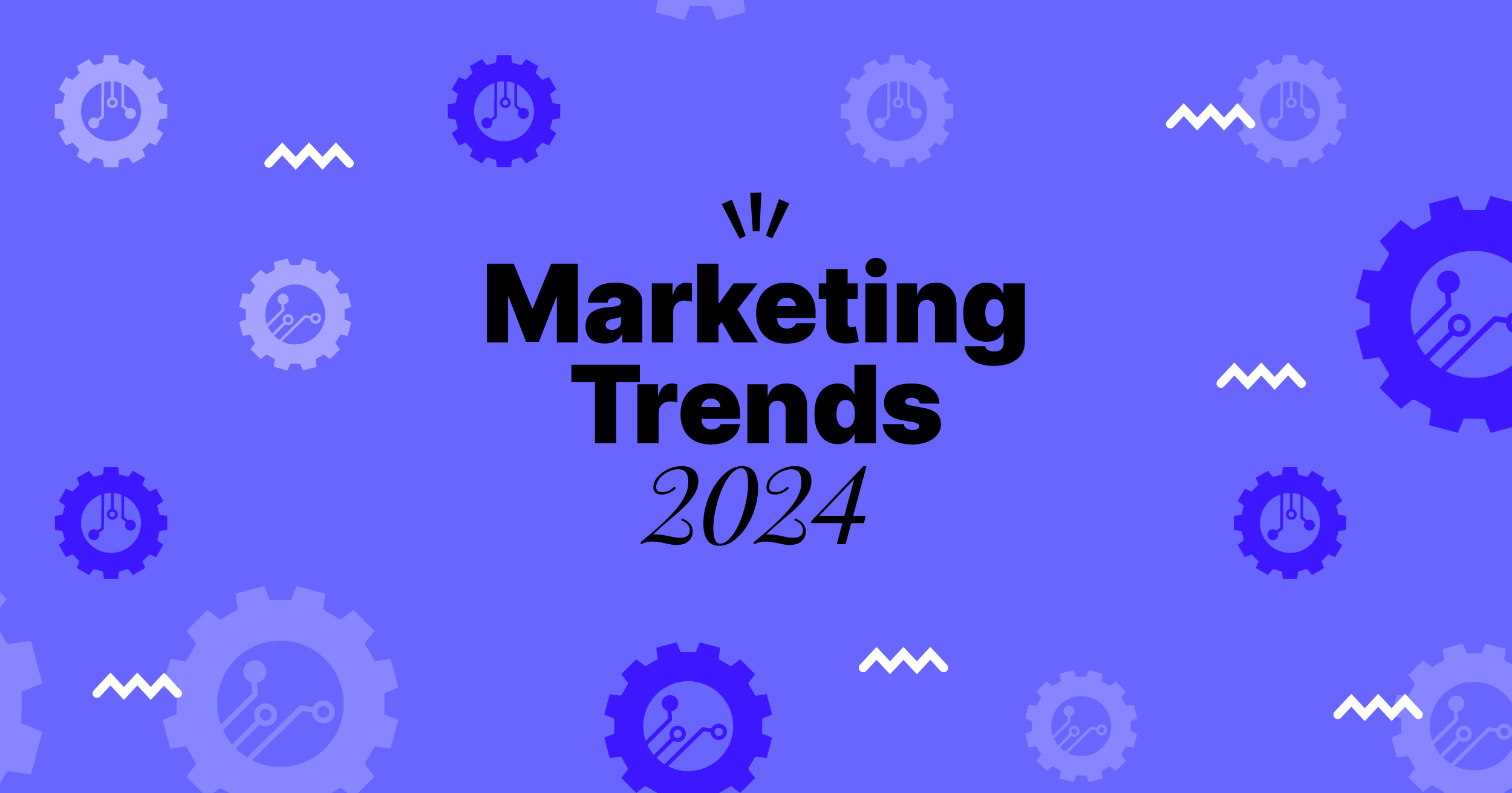 Marketing Trends 2024 Switch Digital & Brand